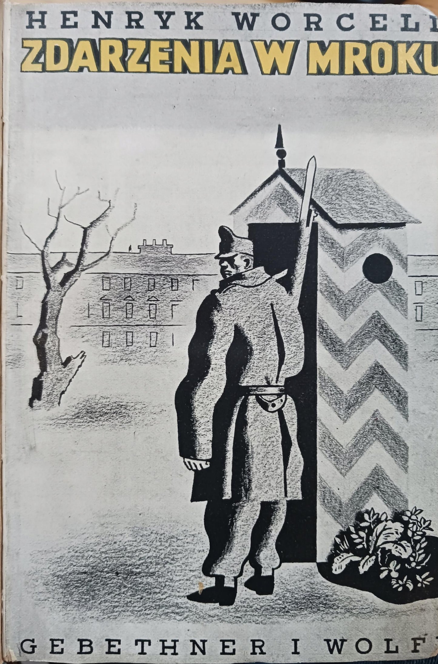 Zdarzenia w Mroku Henryk Worcell [Wydanie z roku 1939]