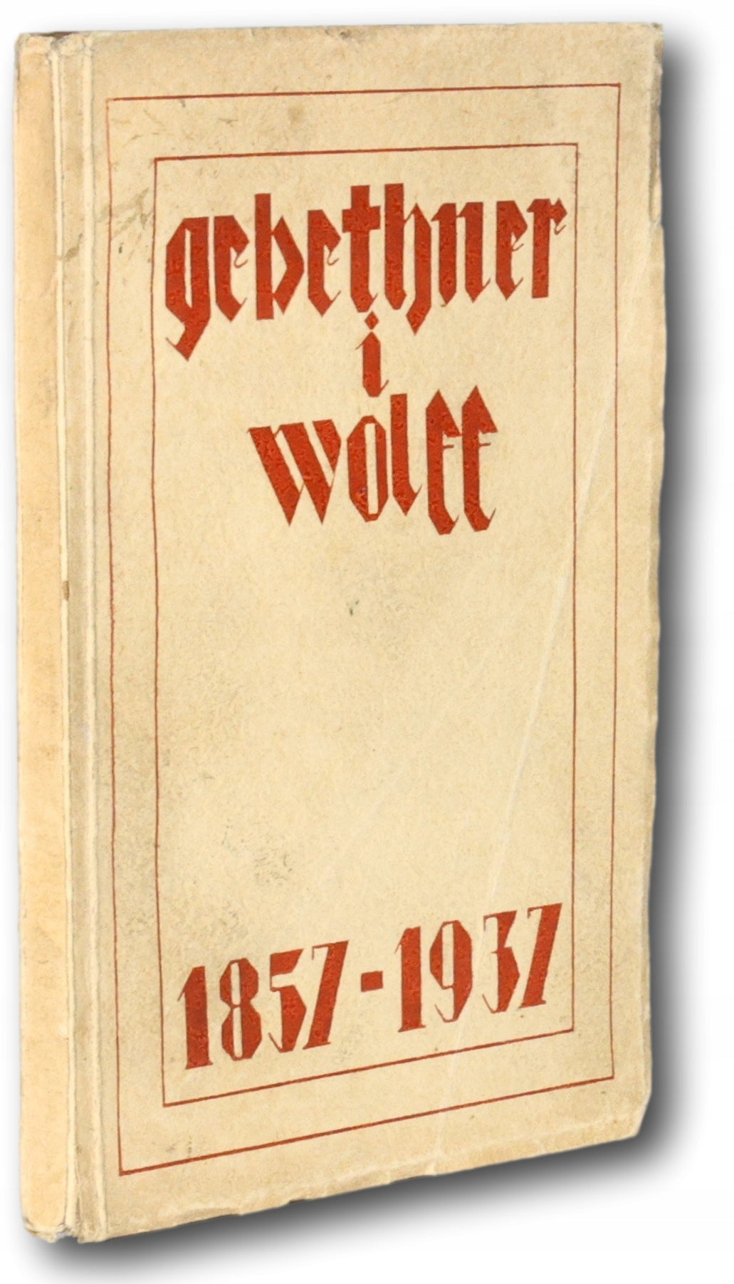 Z dziejów firmy Gebethner i Wolff 1857-1937; opracował Jan Muszkowski