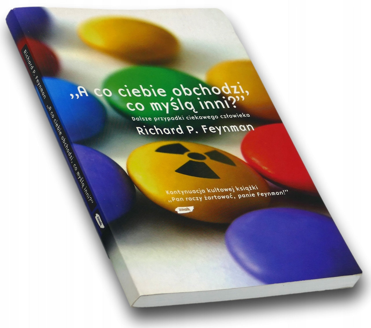 A co ciebie obchodzi co myślą inni? Richard P. Feynman