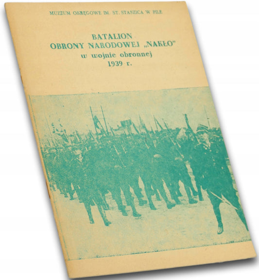Batalion Obrony Narodowej "Nakło" w wojnie obronnej 1939 r.