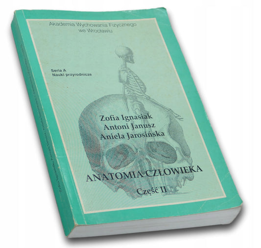 Anatomia Człowieka część II Praca zbiorowa