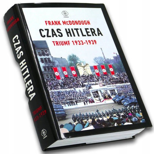 Czas Hitlera. Tom I: Triumf 1933-1939 - Frank McDonough