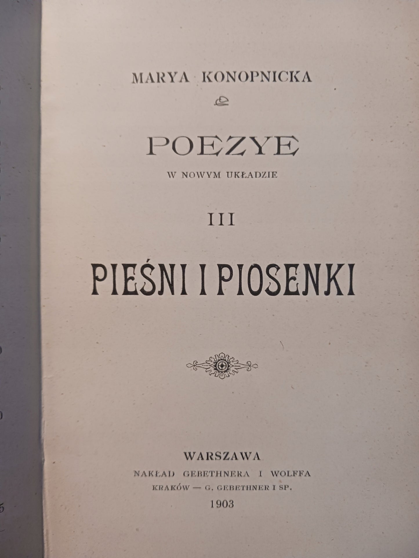 Poezyje III Pieśni i piosenki Maria Konopnicka [wydanie z roku 1903]