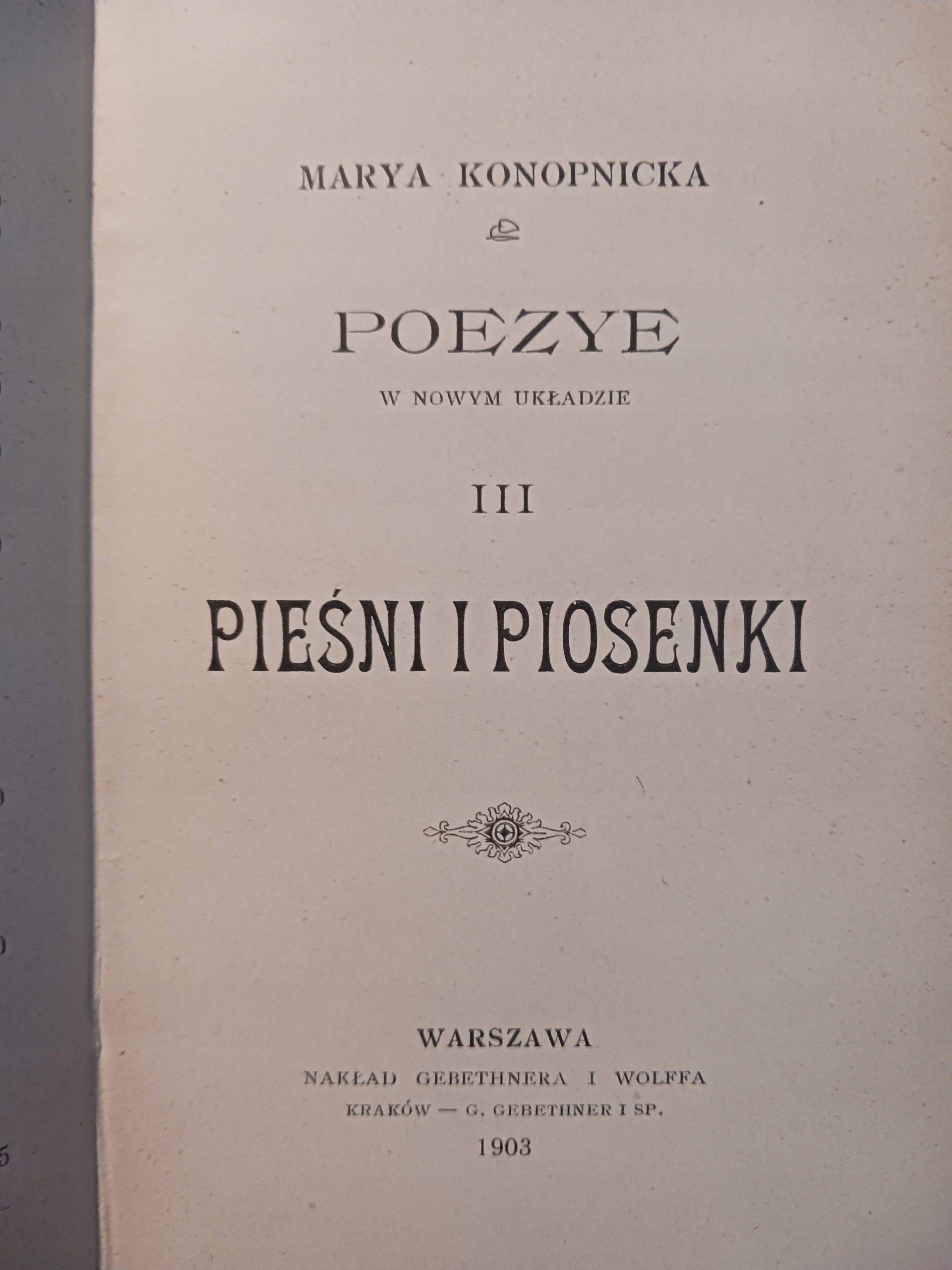 Poezyje III Pieśni i piosenki Maria Konopnicka [wydanie z roku 1903]