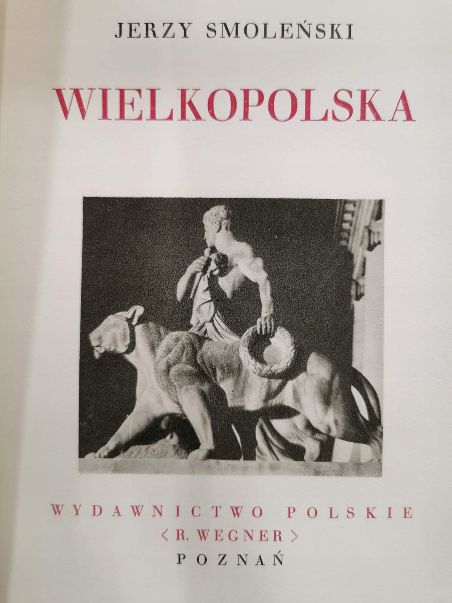 Cuda Polski. Wielkopolska, J. Smoleński [1930] [oryginalna obwoluta]