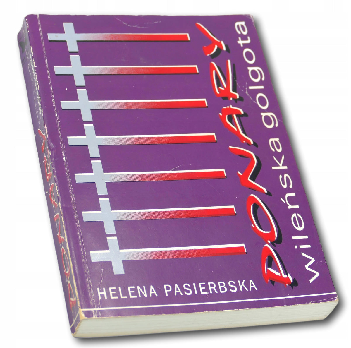 Helena Pasierbska Ponary Wileńska Golgota [dedykacja odautorska]