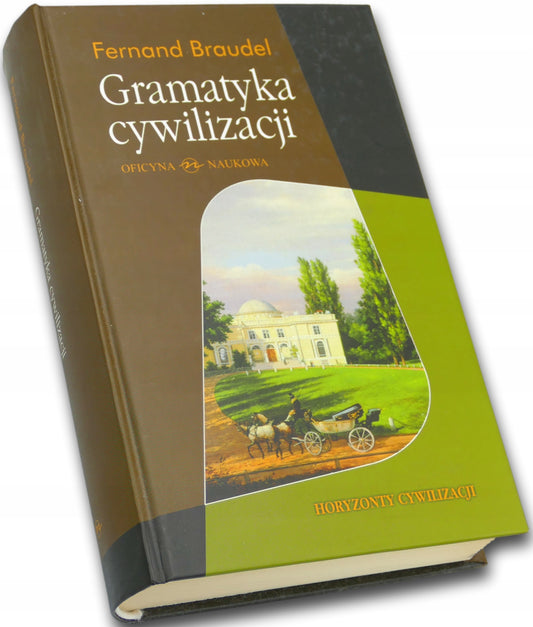 Gramatyka cywilizacji Fernand Braudel