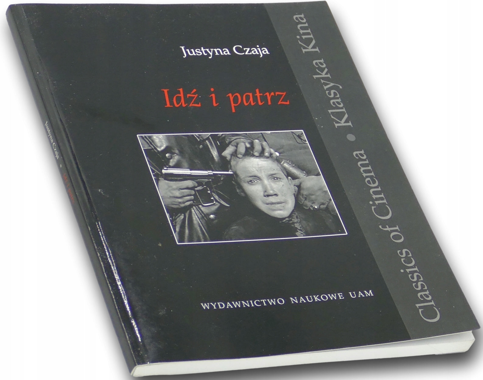 Idź i patrz Justyna Czaja Klasyka Kina