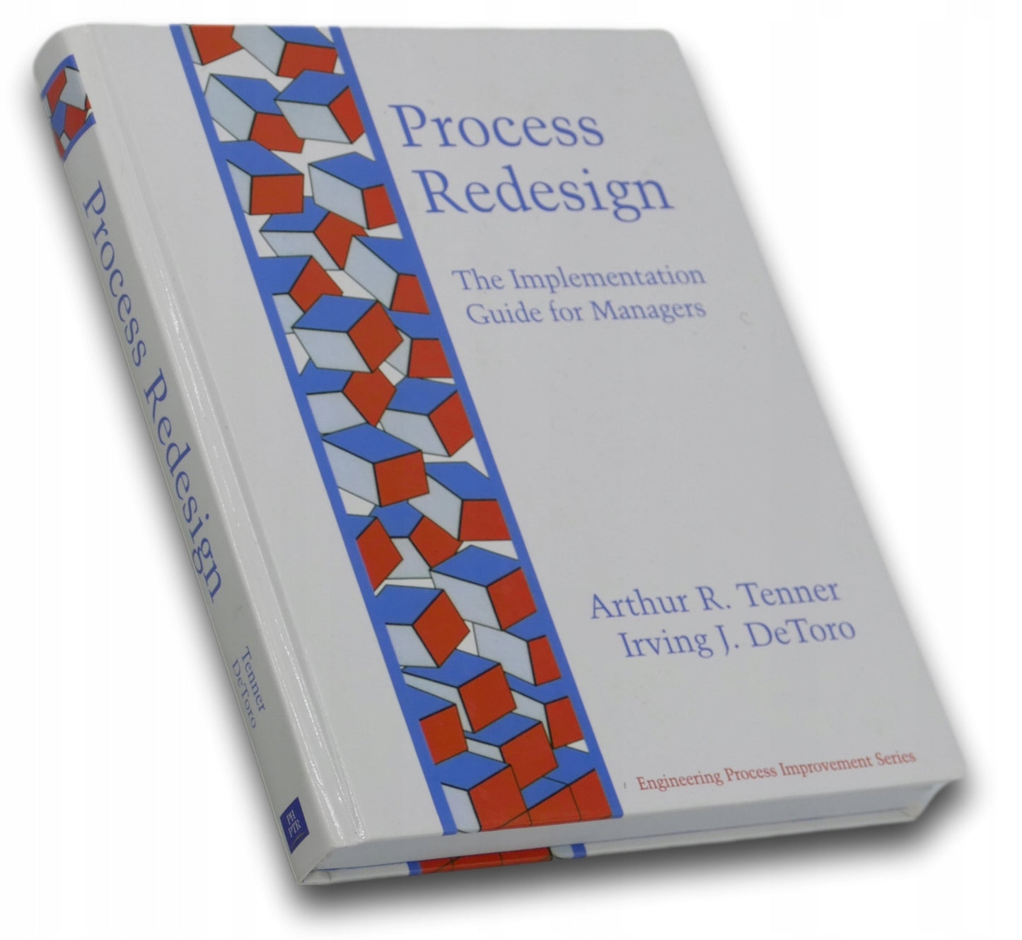 Proces Redesign, The implementation Guide, A. R. Tenner, I. J. DeToro