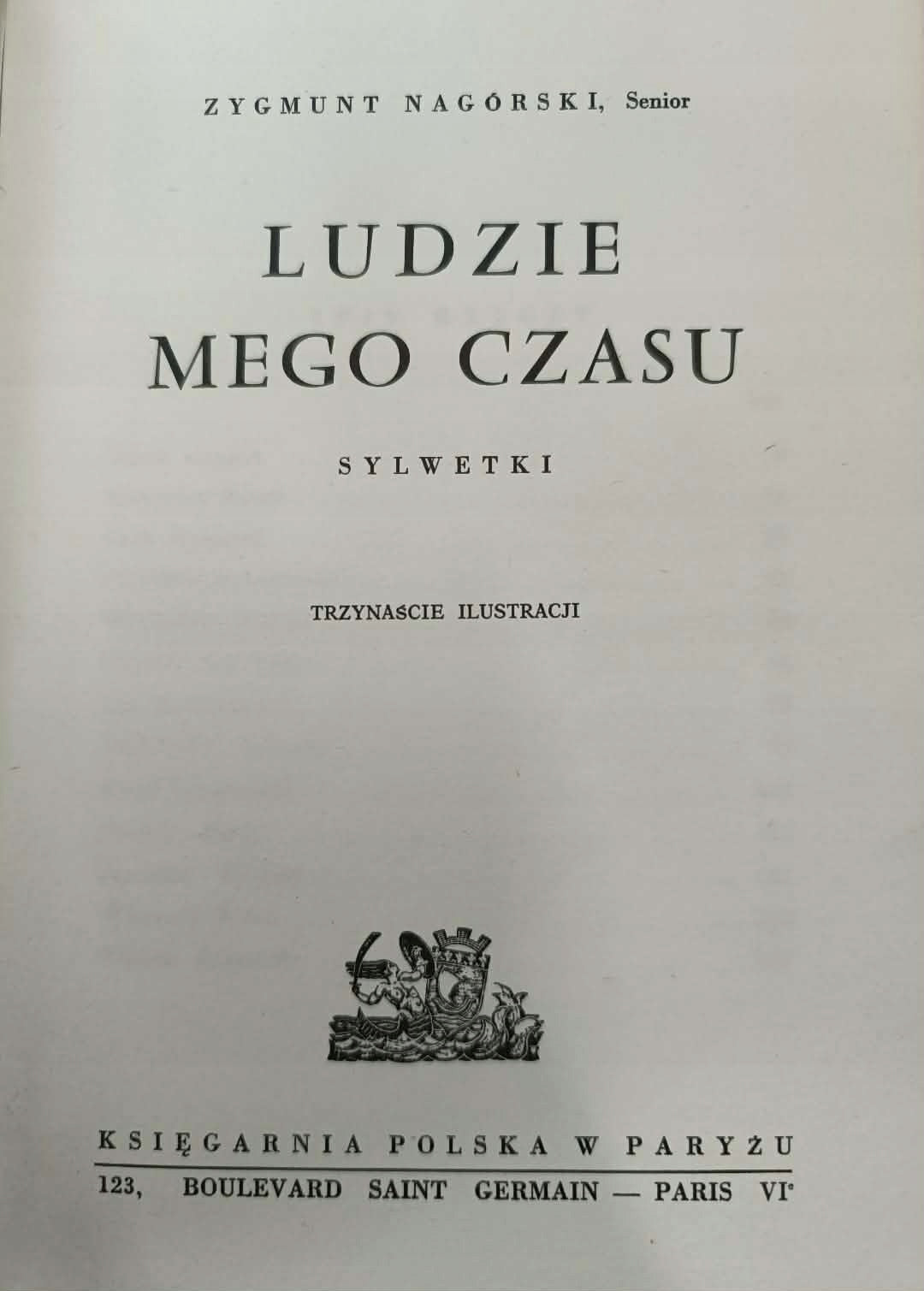 Ludzie mego czasu, sylwetki, Zygmunt Nagórski senior