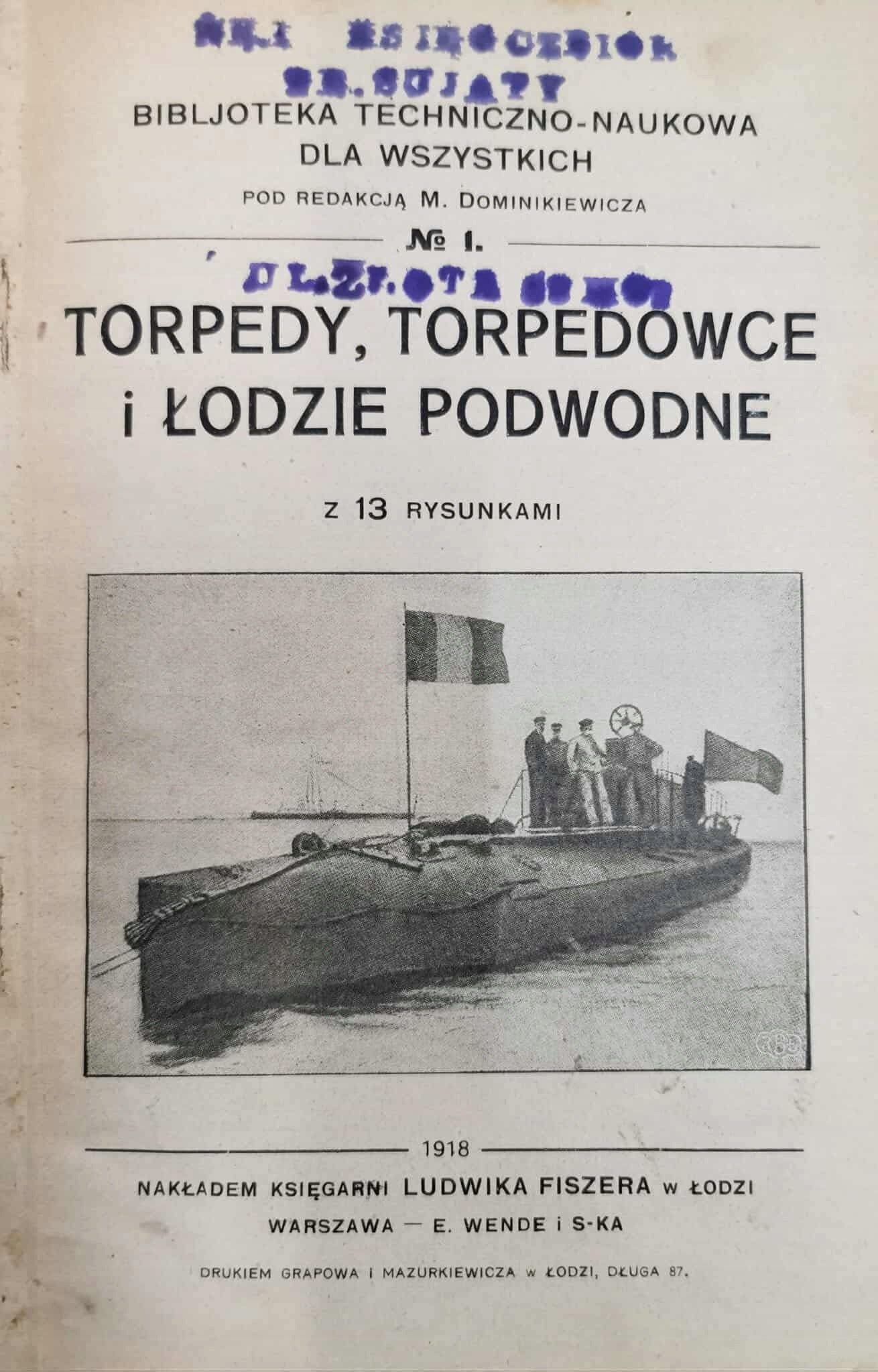 Torpedy, torpedowce i łodzie podwodne [Warszawa 1918]