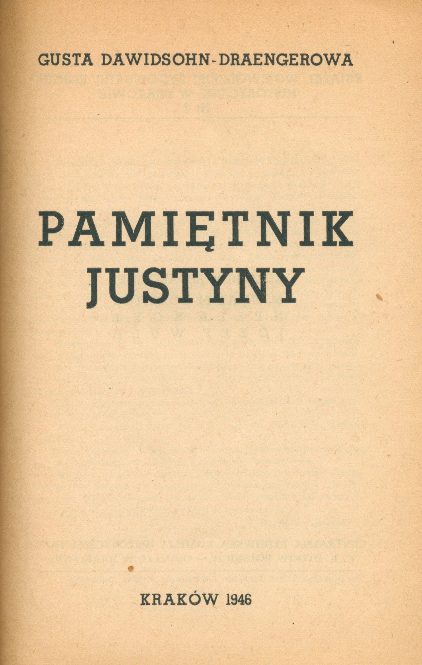 Pamiętnik Justyny Dawidsohn-Draengerowa Gusta [Kraków 1946]