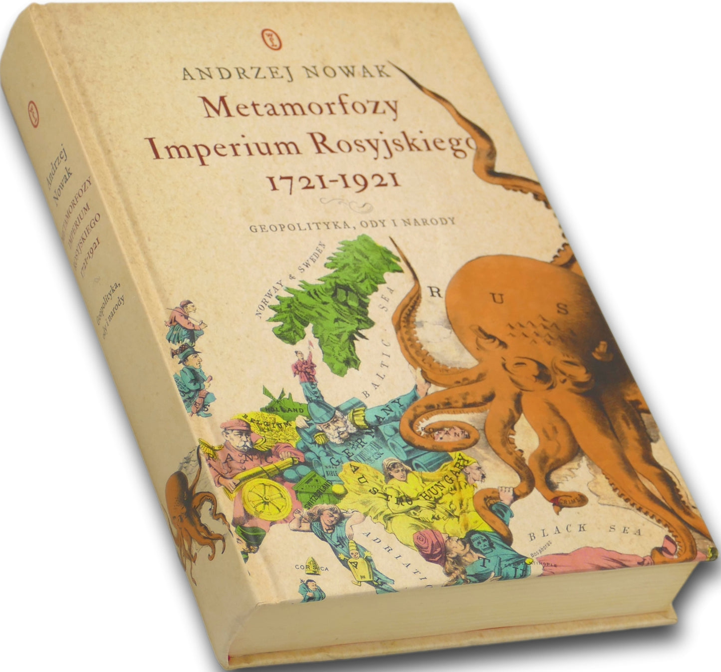 Metamorfozy Imperium Rosyjskiego 1721-1921, Andrzej Nowak