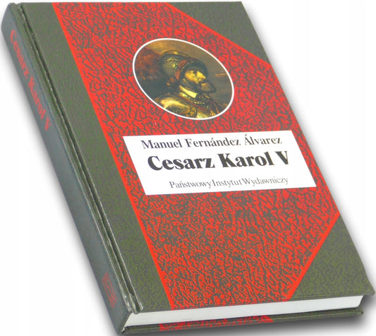 Cesarz Karol V Manuel Fernandez Alvarez [Biografie Sławnych Ludzi]