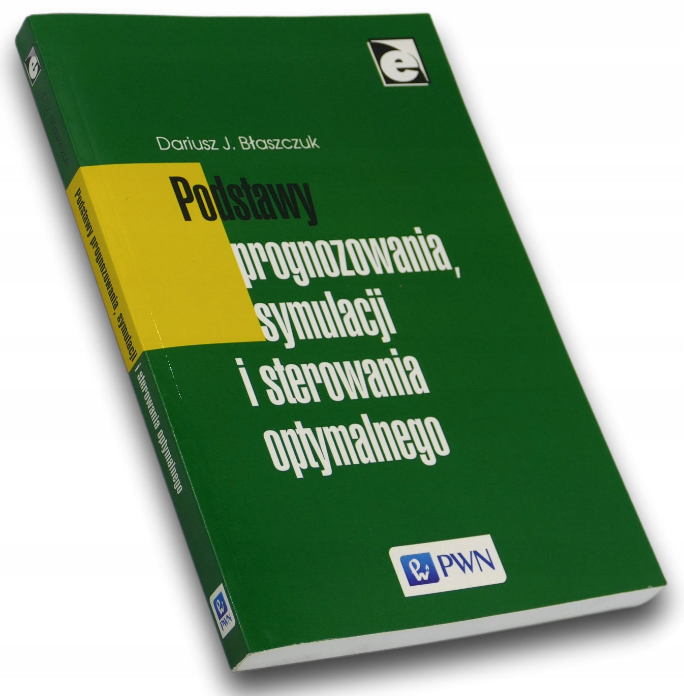 Podstawy prognozowania, symulacji i sterowania optymalnego D Błaszczuk