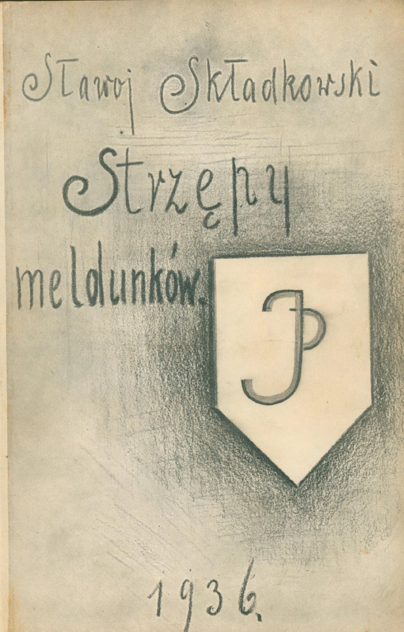 Składkowski Sławoj- Strzępy meldunków [wydanie pierwsze][Warszawa 1936]