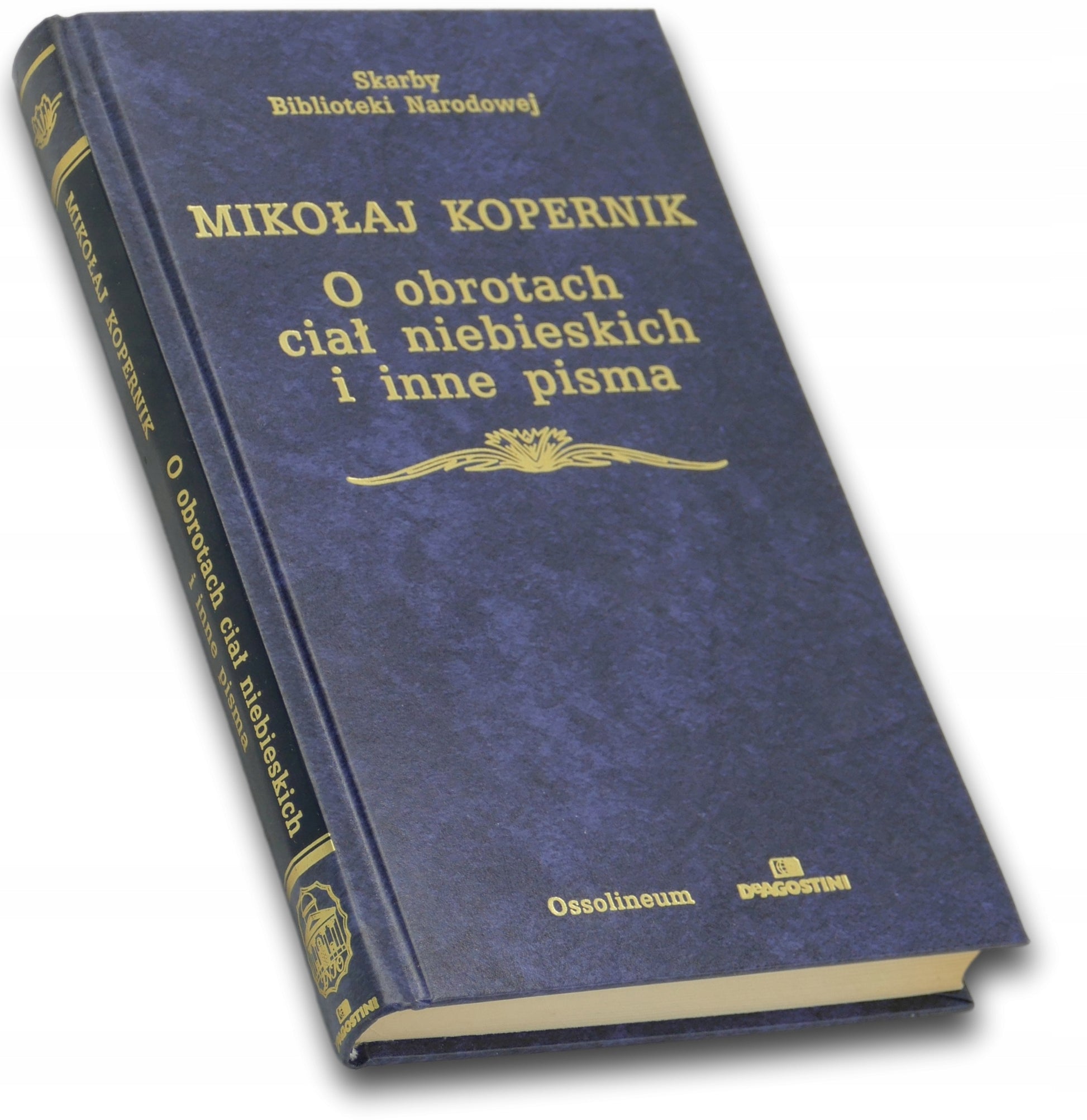 O obrotach ciał niebieskich i inne pisma Mikołaj Kopernik