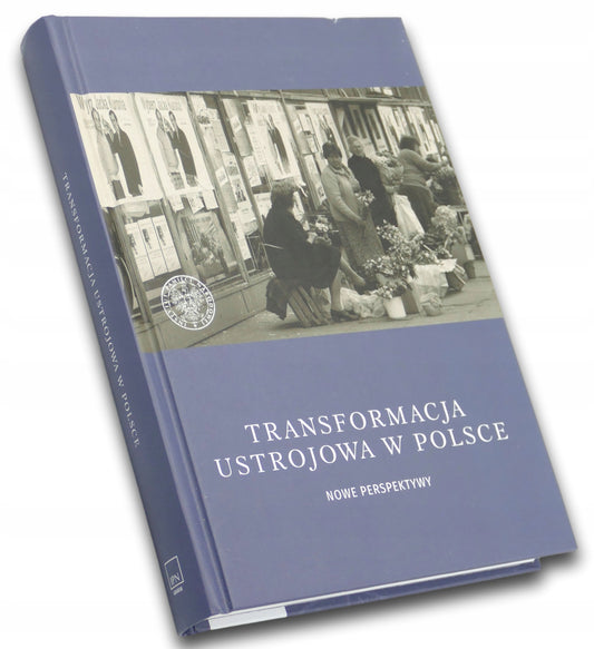 Transformacja ustrojowa w Polsce. Nowe perspektywy