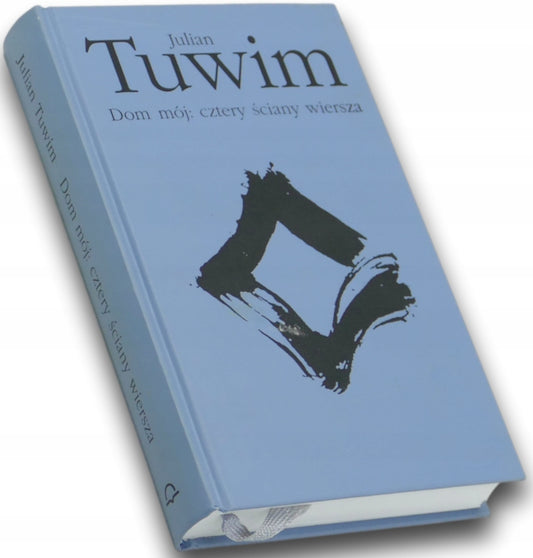 Dom Mój: Cztery Ściany Wiersza Julian Tuwim