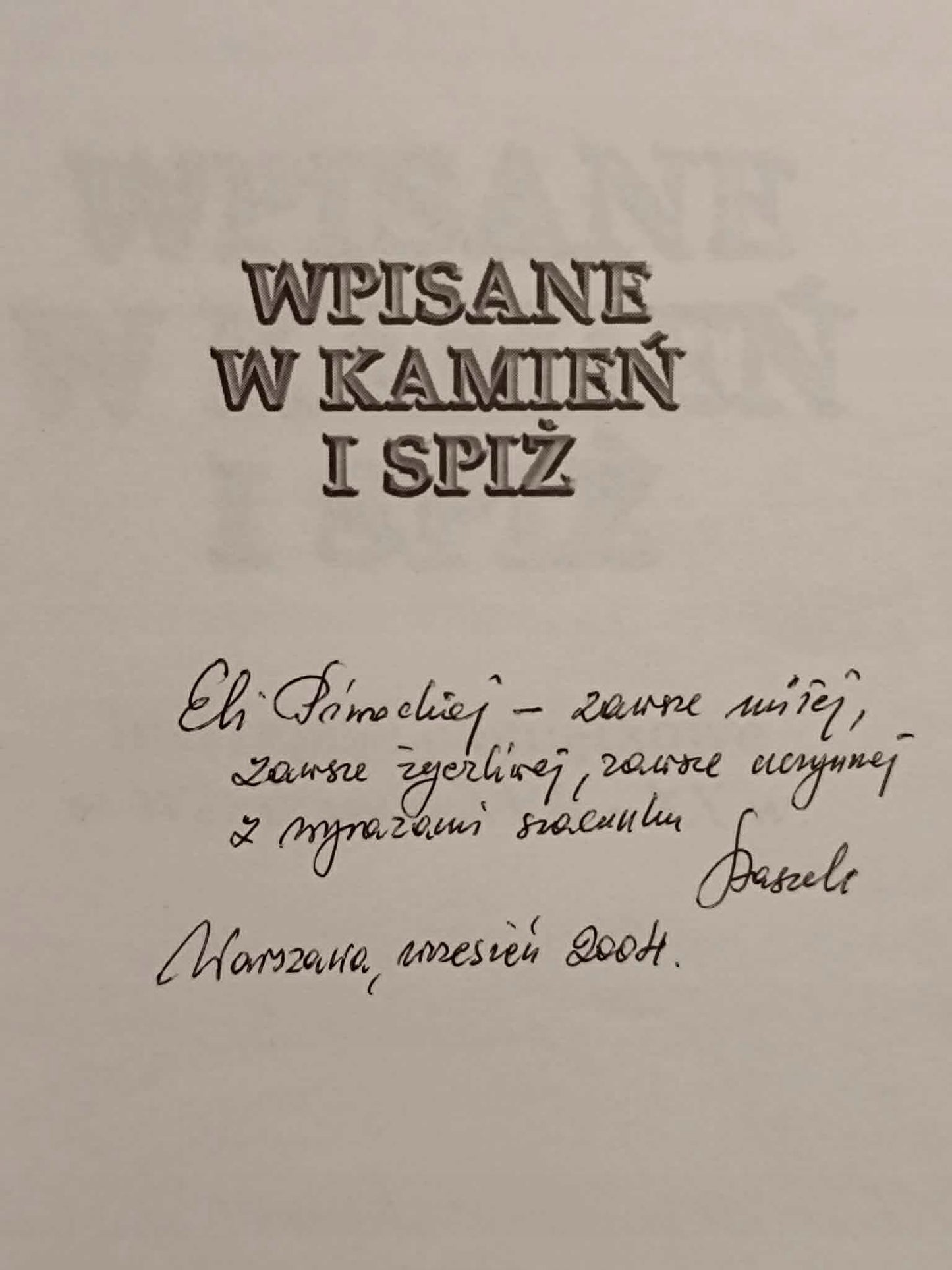 Wpisane w kamień i spiż Stanisław Ciepłowski [dedykacja autora]