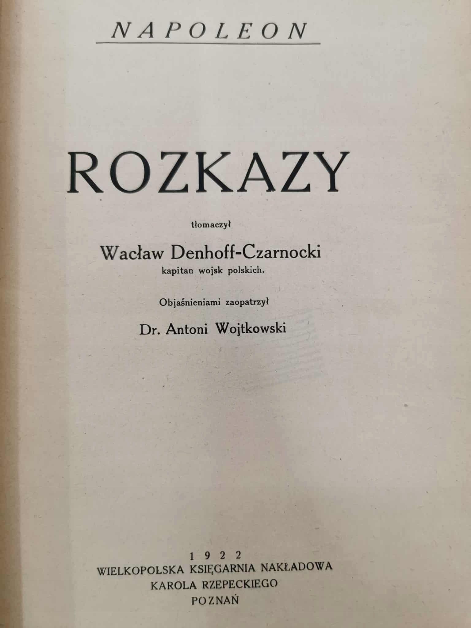 Rozkazy, Napoleon; tłum. W. Denhoff - Czarnocki [1922]