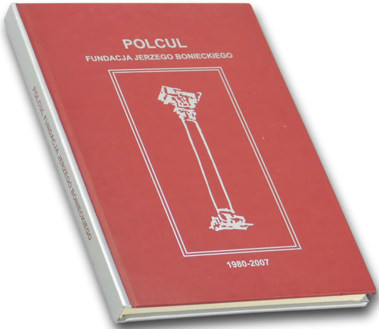 Polcul fundacja Jerzego Bonieckiego 1980-2007 oprac. A. Filipska