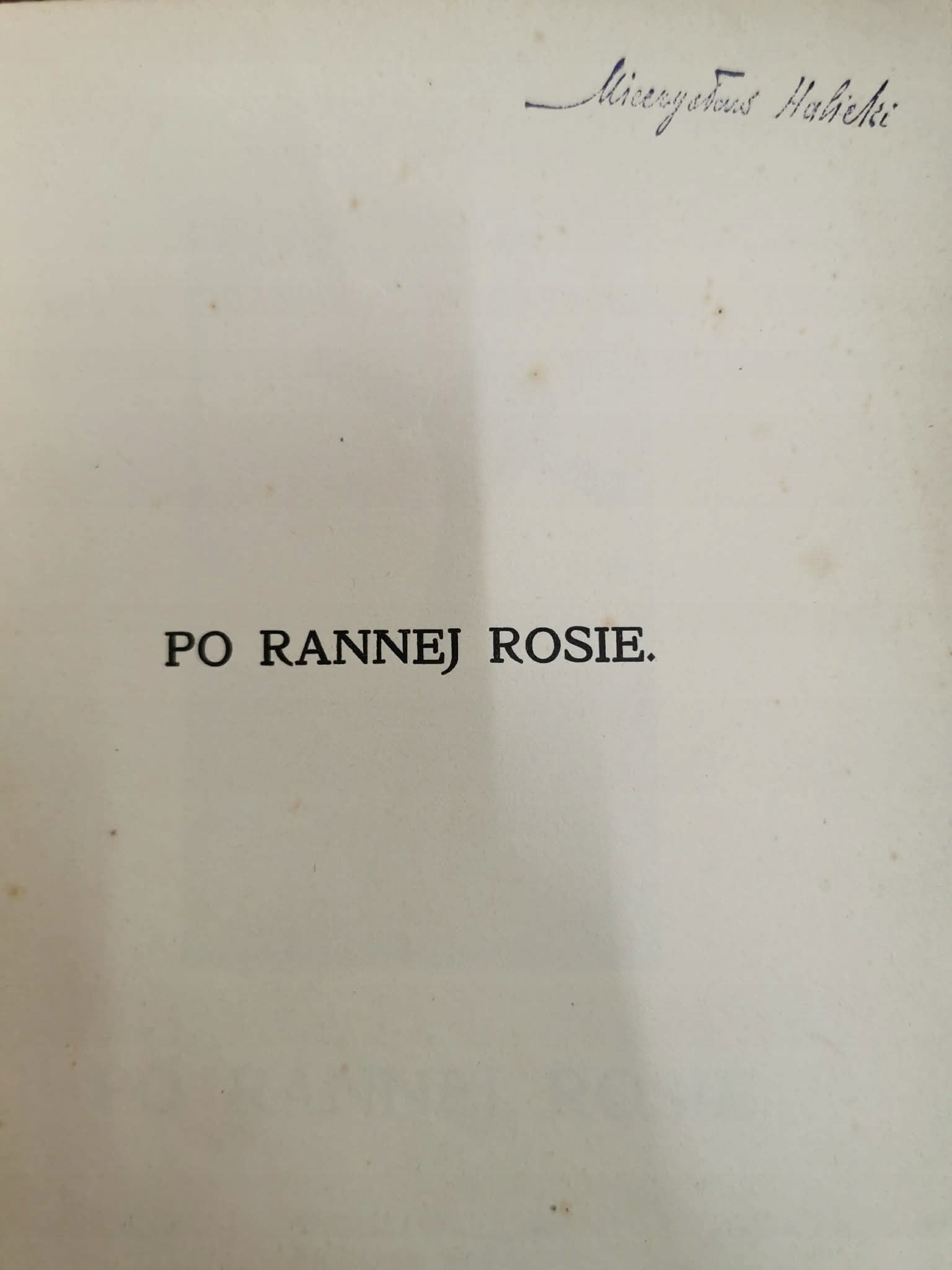 Po rannej rosie, Stefan Kowalski [Warszawa 1912]