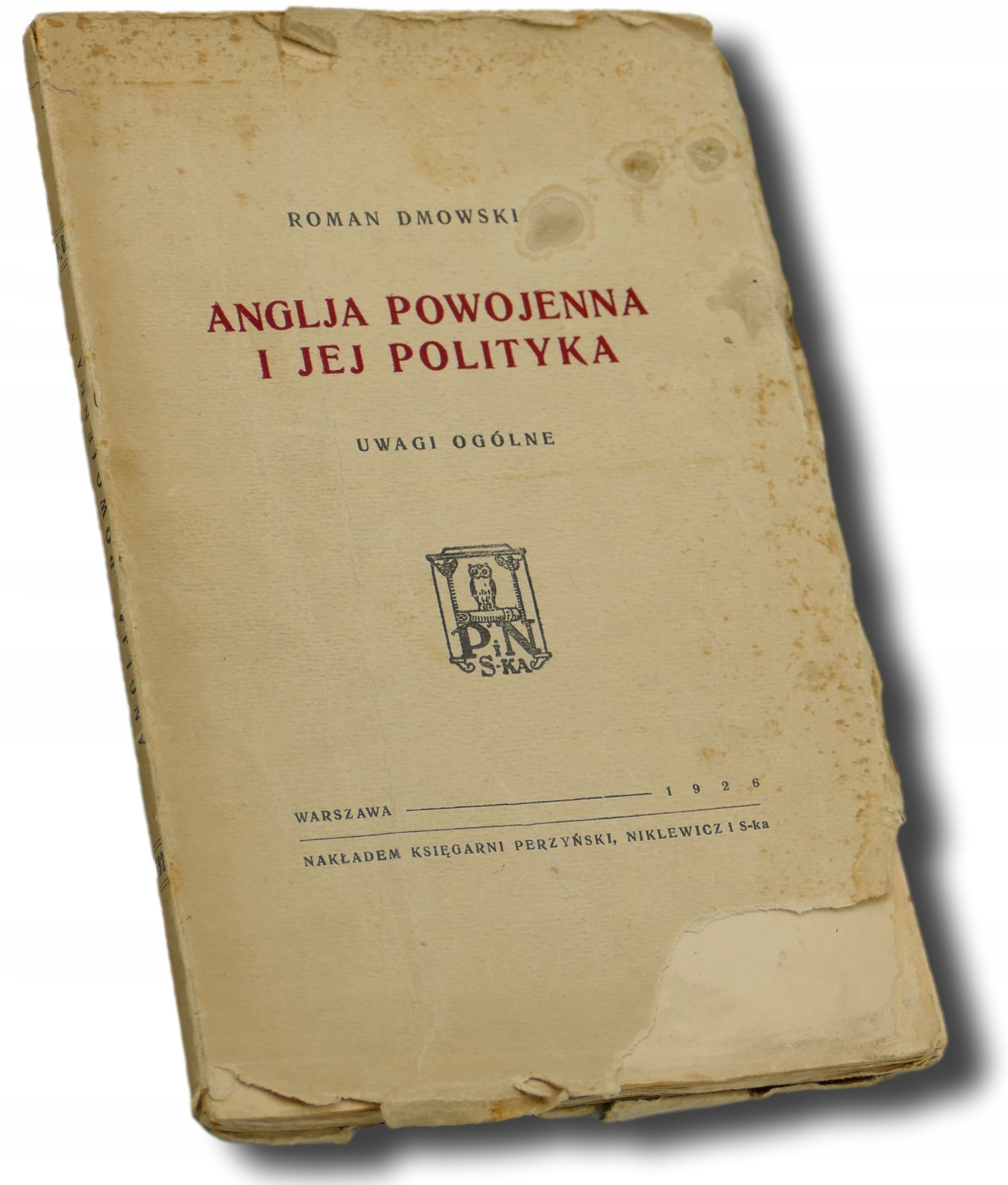 Anglja powojenna i jej polityka Dmowski Roman [1926][pierwsze wydanie]