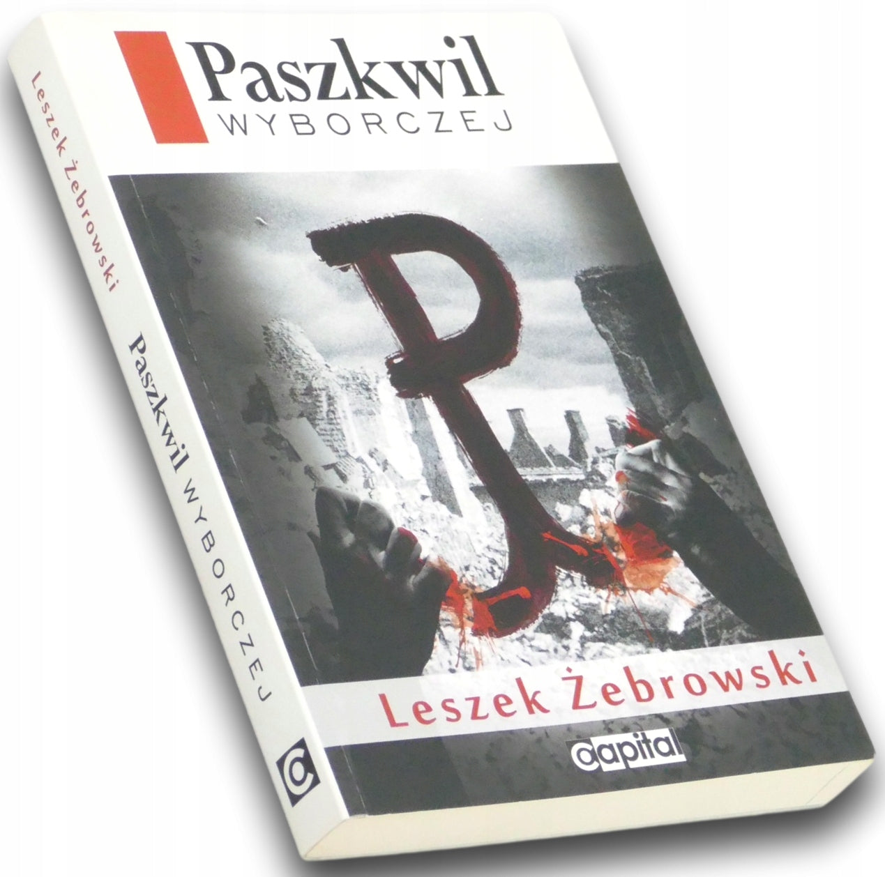 Paszkwil Wyborczej - Leszek Żebrowski [Dedykacja od autora]