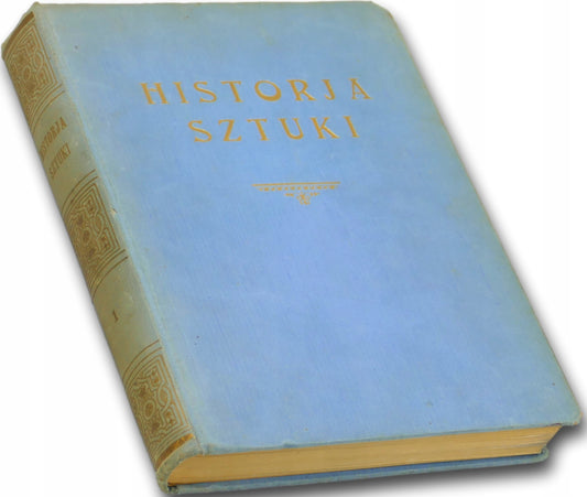Sztuka prehistoryczna Europy J. Żurowski + Sztuka starożytna [wyd. 1934 r.]