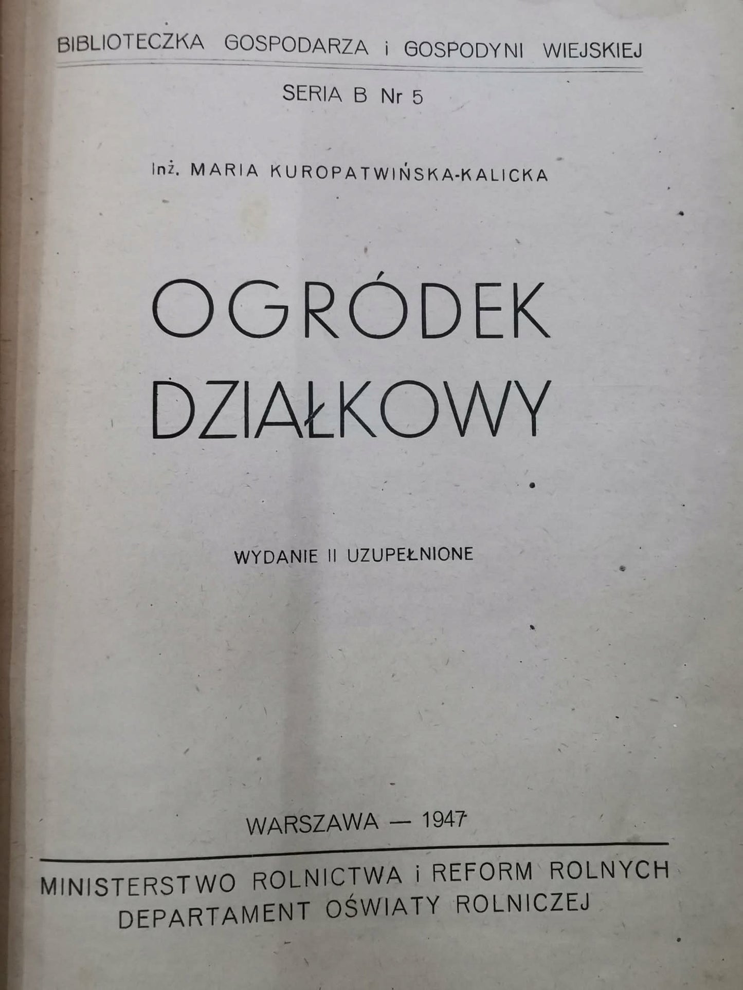 Ogródek Działkowy, inż. M. Kuropatwińska - Kalicka [1947]