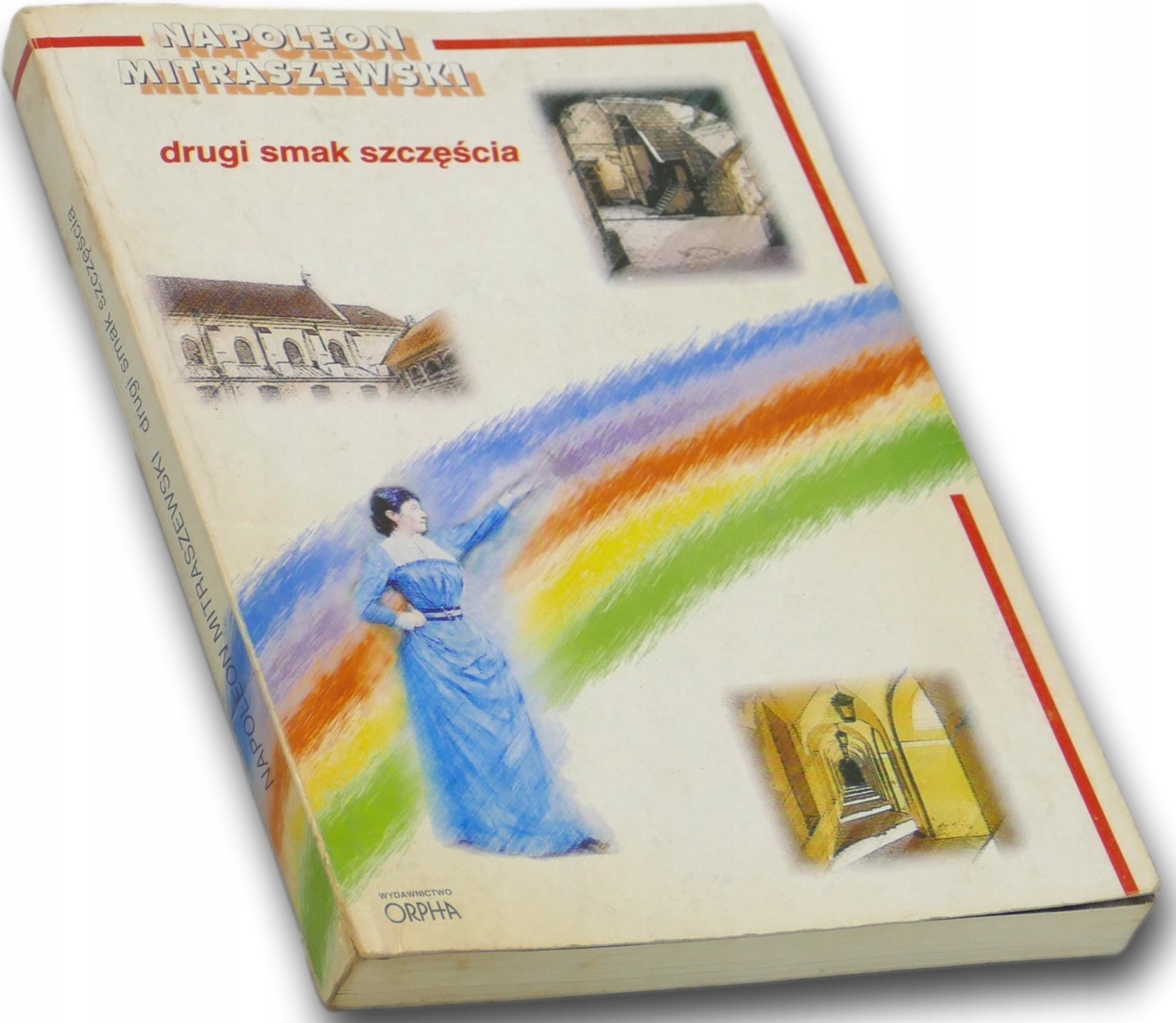 Drugi smak szczęścia Napoleon Mitraszewski [dedykacja autora]