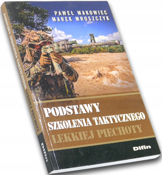 Marek Mroszczyk, Paweł Makowiec, Podstawy szkolenia taktycznego lekkiej...