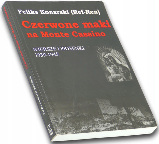 Czerwone maki na Monte Cassino, Feliks Konarski (Ref-Ren)