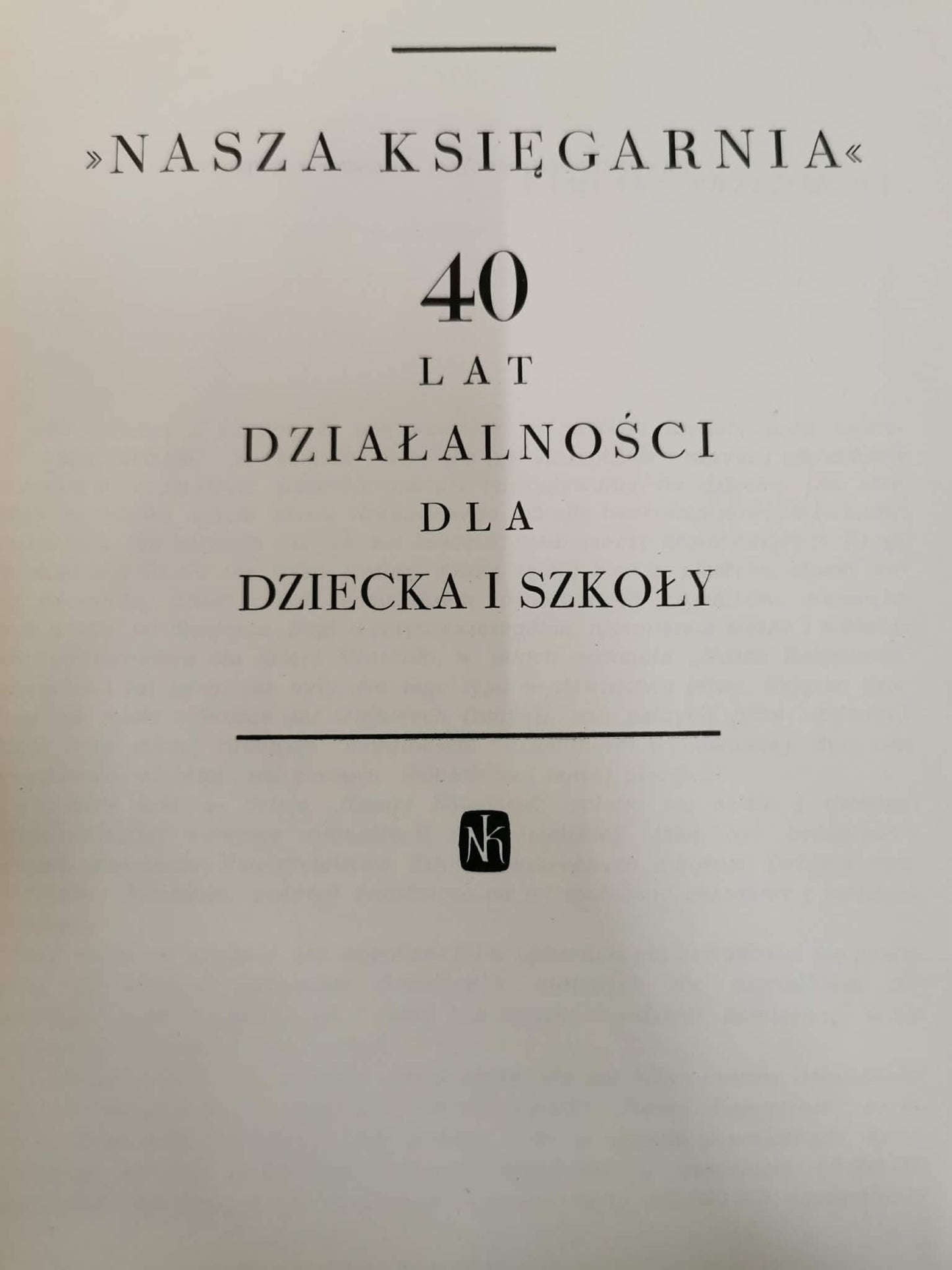 Nasza Księgarnia. 40 lat działalności dla dziecka i szkoły [Warszawa 1961]