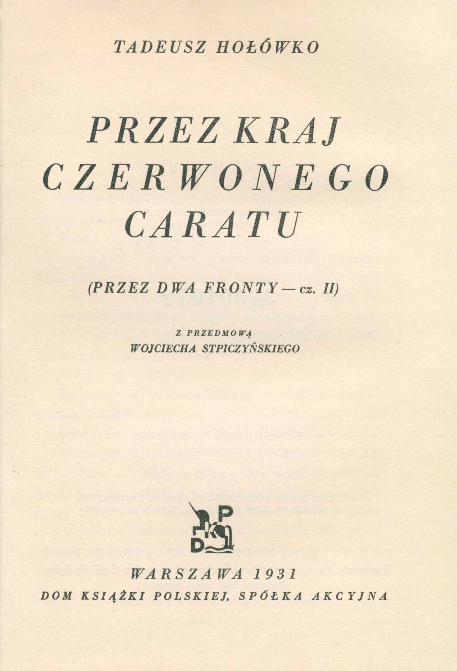 Hołówko Tadeusz, ,,Ostatni rok'' ,,Przez kraj czerwonego Caratu''