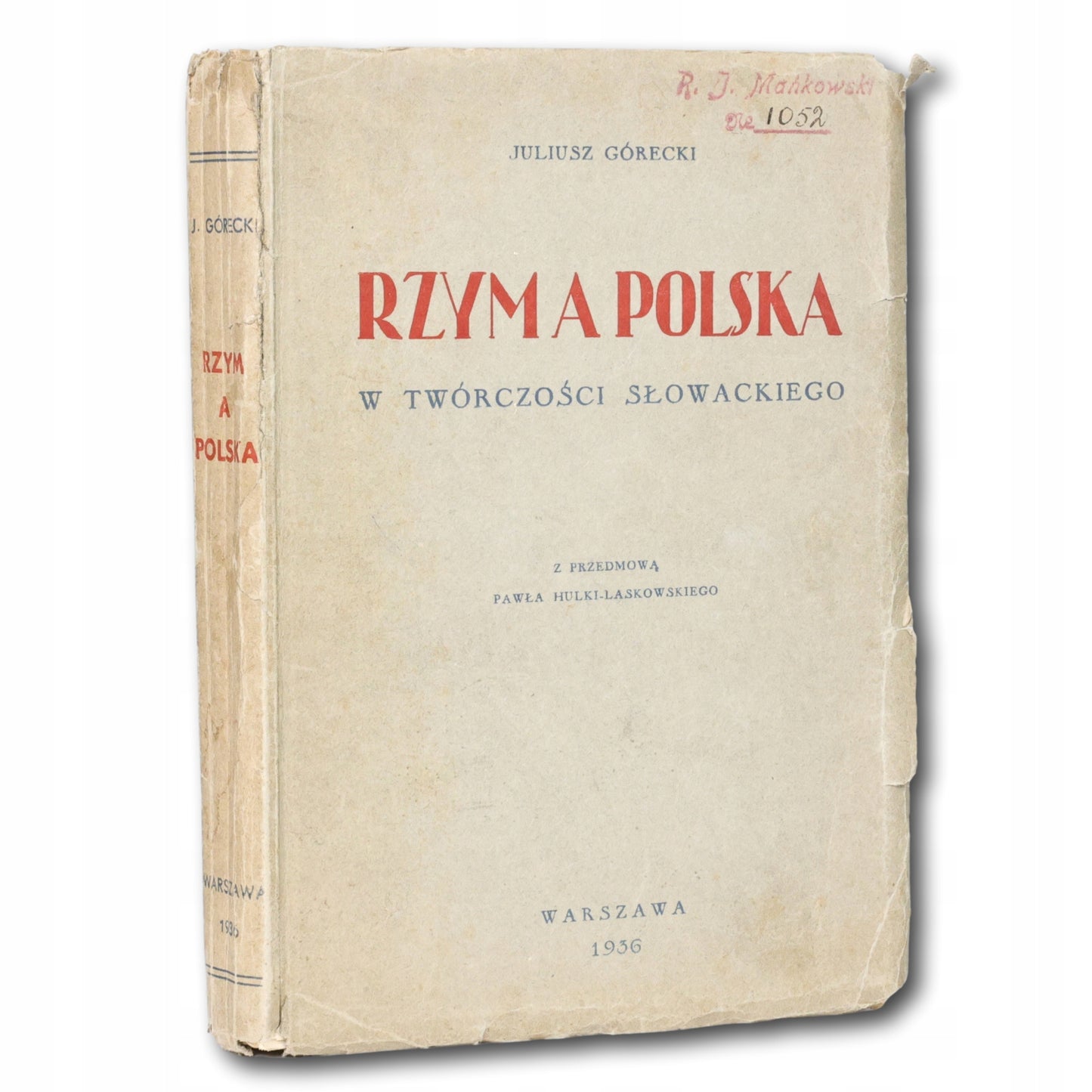 Rzym a Polska w twórczości Słowackiego Górecki Juliusz [Warszawa 1936]