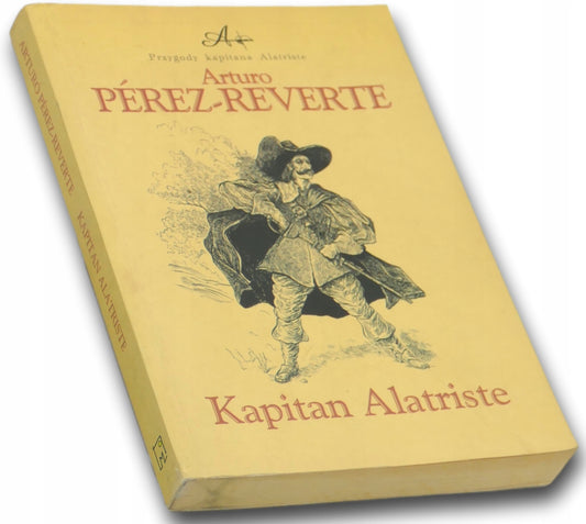 Kapitan Alatriste, Arturo Perez-Reverte