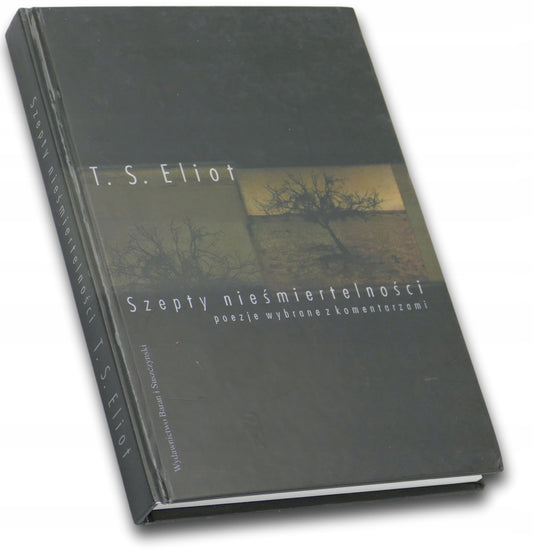 Szepty nieśmiertelności, T. S. Eliot