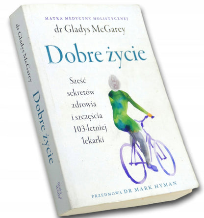 Dobre życie Gladys McGarey