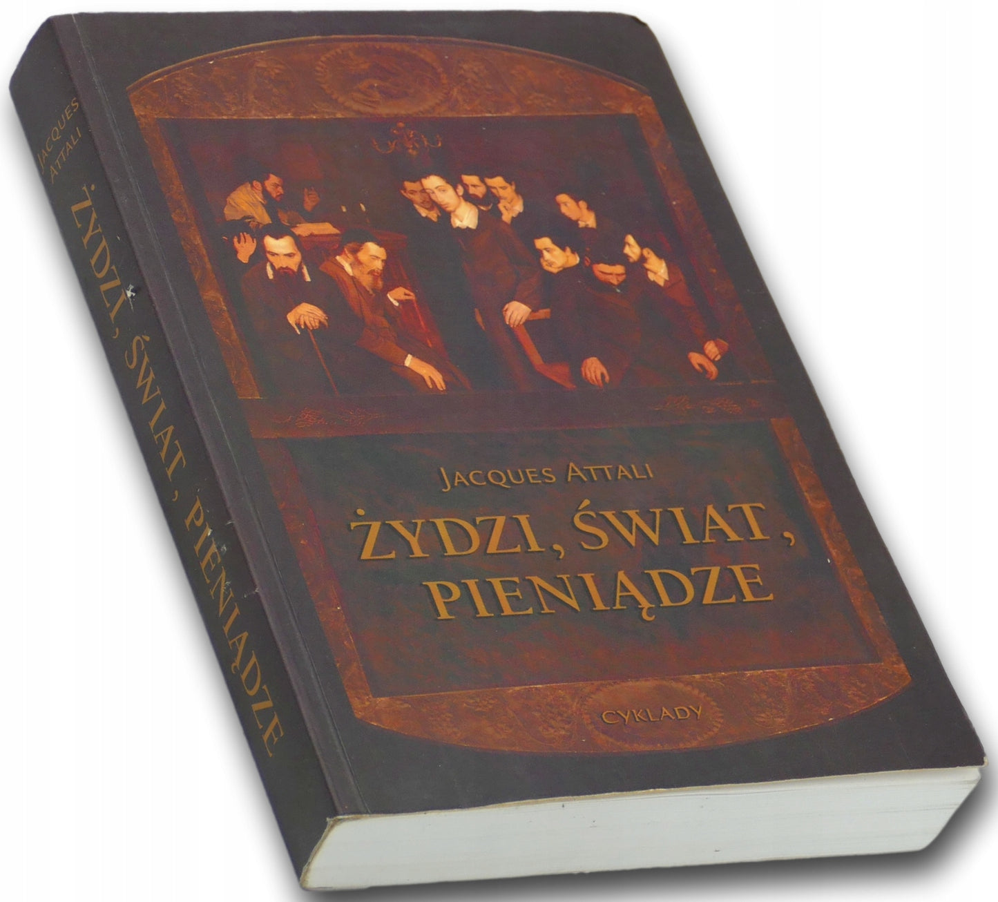 Żydzi, świat, pieniądze, Jacques Attali