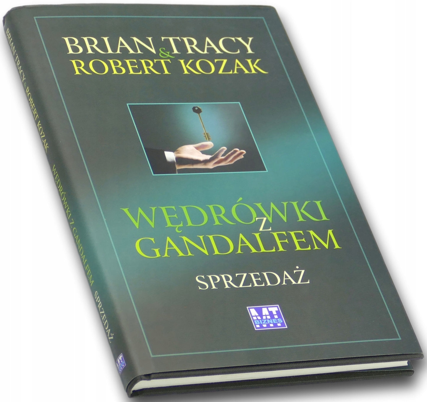 Wędrówki z Gandalfem Sprzedaż Brian Tracy, Robert Kozak