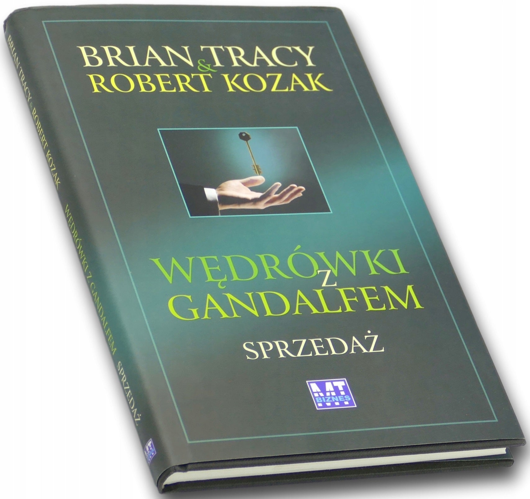 Wędrówki z Gandalfem Sprzedaż Brian Tracy, Robert Kozak