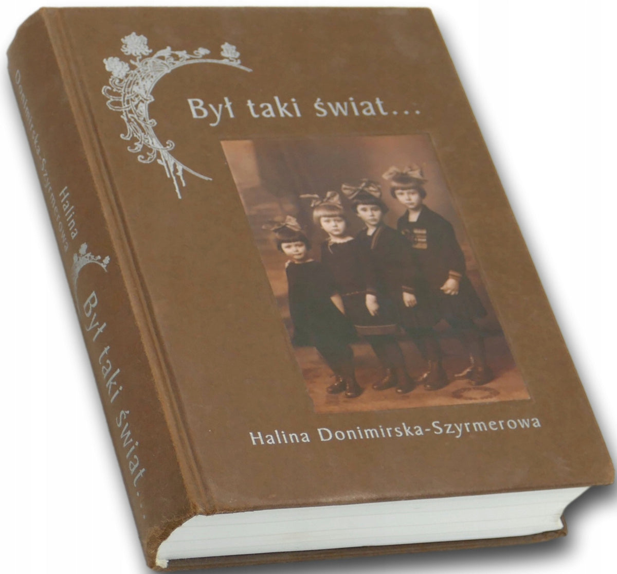 Był taki świat... Mój wiek XX Halina Donimirska-Szyrmerowa