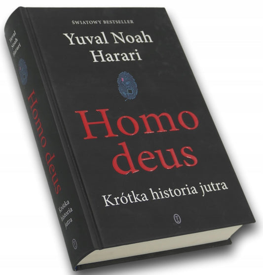 Homo deus. Krótka historia jutra. Yuval Noah Harari