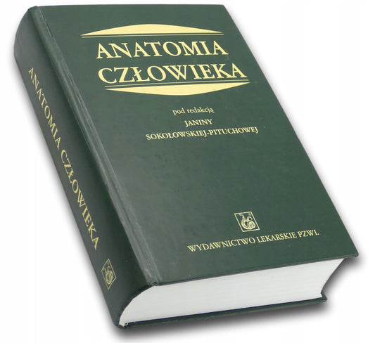 Anatomia człowieka. Podręcznik dla studentów medycyny- Sokołowska-Pituchowa