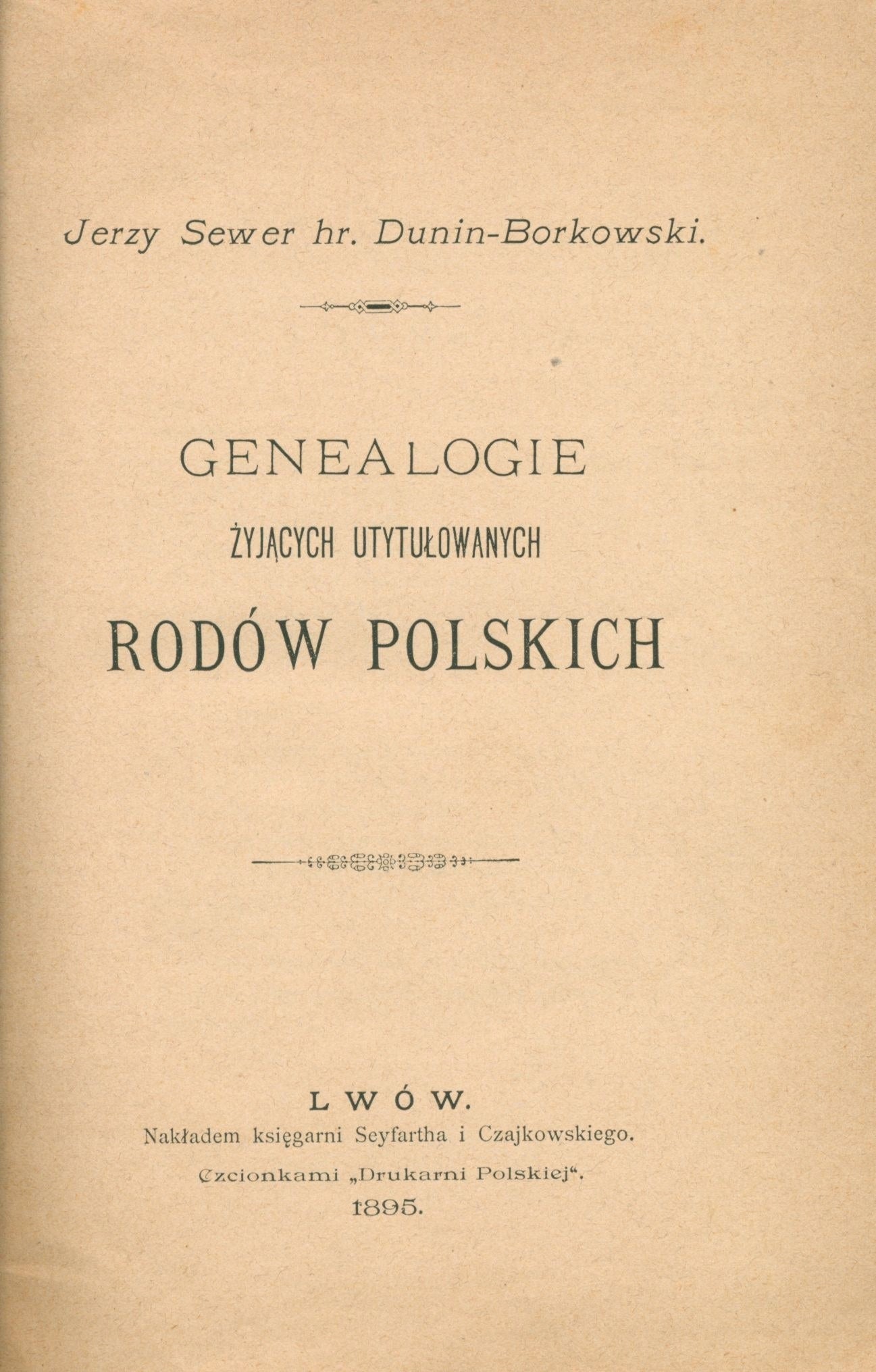 Genealogie żyjących utytułowanych rodów polskich, Borkowski J. [Lwów 1895]