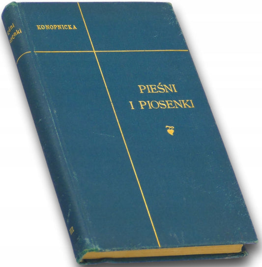 Poezyje III Pieśni i piosenki Maria Konopnicka [wydanie z roku 1903]
