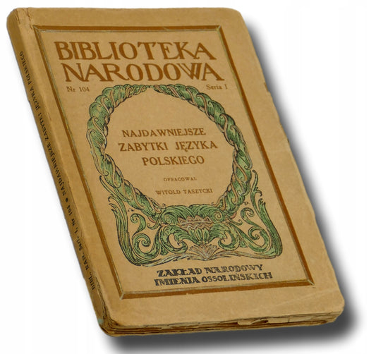 Najdawniejsze zabytki języka polskiego Witold Taszycki[Biblioteka Narodowa]