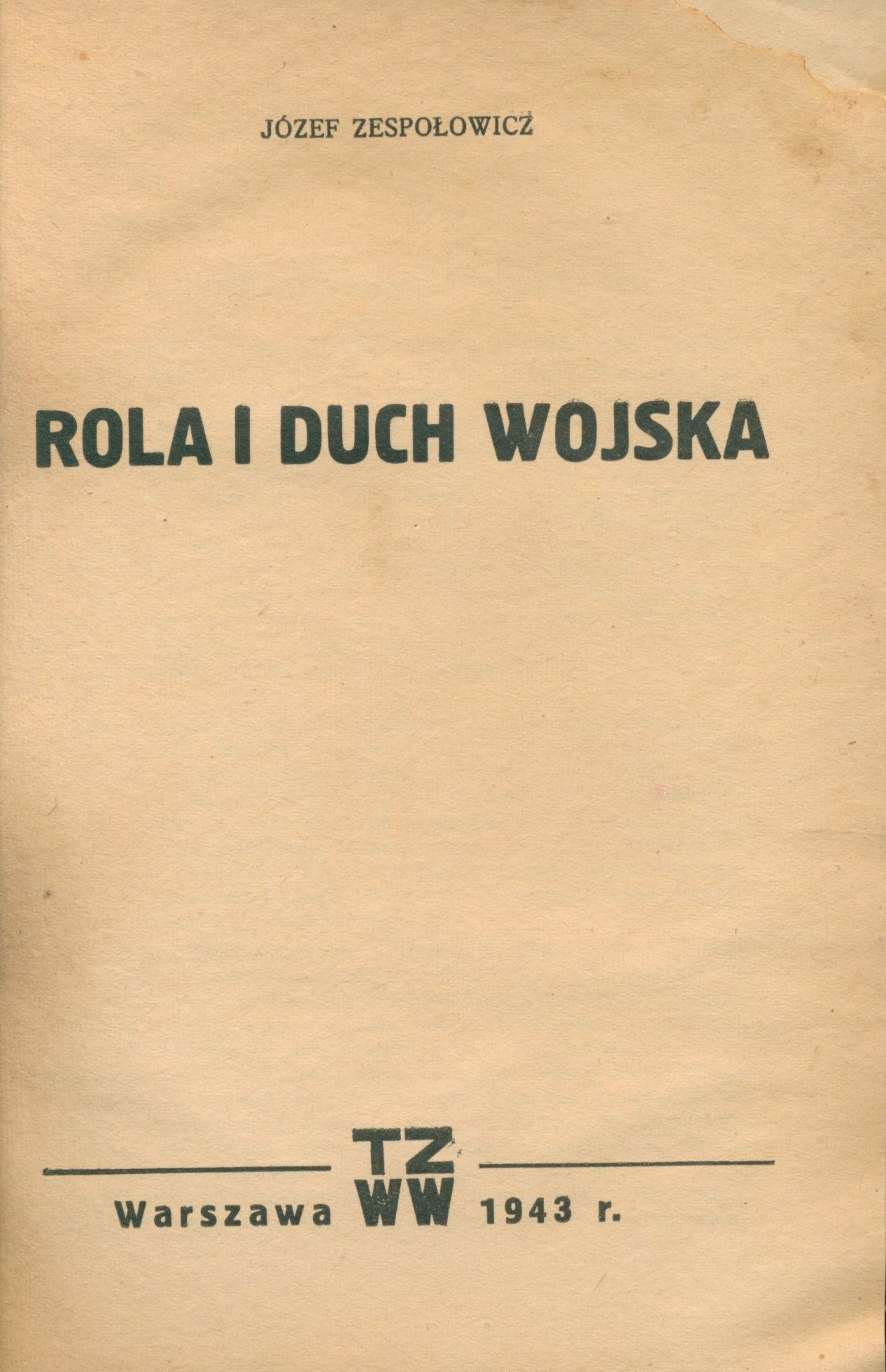 Krzyczkowski J. (pseud. Zespołowicz), Rola i duch wojska [druk konsp.]